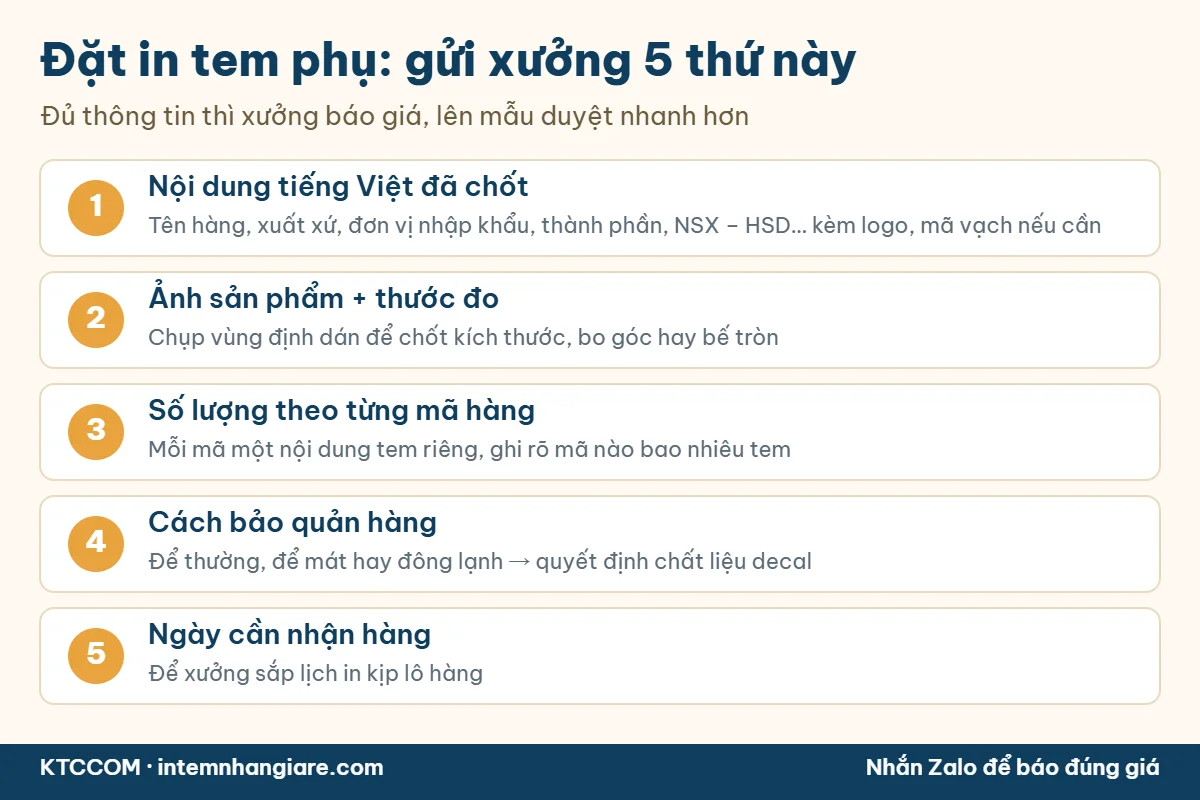 Đặt in tem phụ cần gửi xưởng 5 thông tin: nội dung, ảnh và kích thước, số lượng từng mã, cách bảo quản, ngày nhận